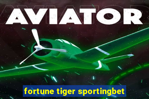 fortune tiger sportingbet